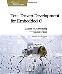 Test-Driven Development for Embedded C (Paperback)