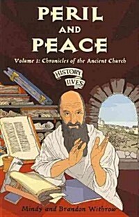 Peril and Peace : Volume 1: Chronicles of the Ancient Church (Paperback)