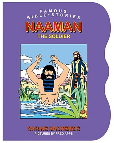 Famous Bible Stories Naaman the Soldier (Board Books)