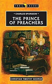 Charles Spurgeon: Prince of Preachers (Paperback)