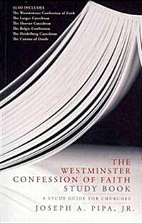 The Westminster Confession of Faith Study Book : A Study Guide for Churches (Paperback, Revised ed)