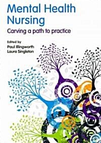 Mental Health Nursing : Carving a Path to Practice (Paperback)