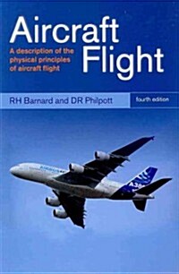 Aircraft Flight : A description of the physical principles of aircraft flight (Paperback, 4 ed)