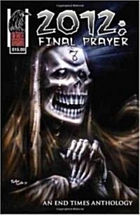 2012: Final Prayer (Paperback)