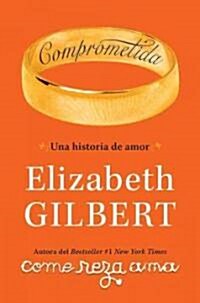 Comprometida: Una Historia de Amor = Engaged (Paperback)