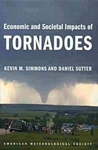 Economic and Societal Impacts of Tornadoes (Paperback)