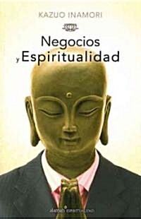 Negocios y Espiritualidad = Business and Spirituality (Paperback)