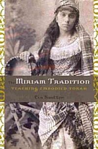 The Miriam Tradition: Teaching Embodied Torah (Paperback)