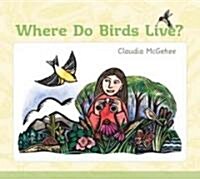 Where Do Birds Live? (Hardcover)