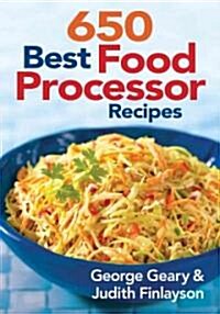 650 Best Food Processor Recipes (Paperback)