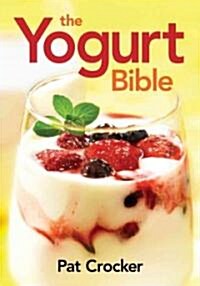 The Yogurt Bible (Paperback)