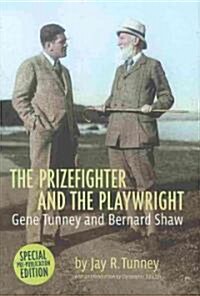 The Prizefighter and the Playwright: Gene Tunney and George Bernard Shaw (Hardcover)