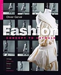 Fashion: Concept to Catwalk (Paperback)