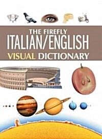 The Firefly Italian/ English Visual Dictionary (Hardcover, Bilingual)