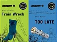Train Wreck and Too Late (Hardcover)