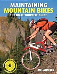 Maintaining Mountain Bikes: The Do-It-Yourself Guide (Paperback, 2, Second Edition)