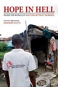 Hope in Hell: Inside the World of Doctors Without Borders (Paperback, 3, Updated)