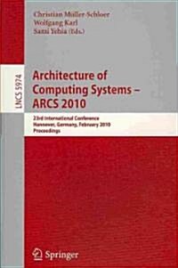 Architecture of Computing Systems--ARCS 2010 (Paperback)