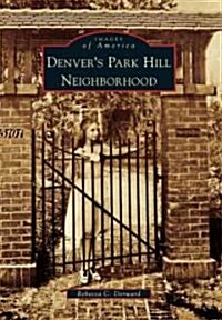 Denvers Park Hill Neighborhood (Paperback)