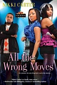 All the Wrong Moves (Paperback, 1st)