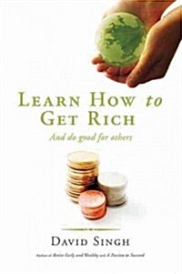 Learn How to Get Rich and Do Good for Others (Paperback)
