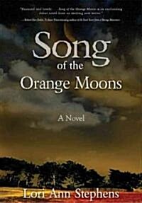 Song of the Orange Moons (Hardcover, 1st)