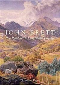 John Brett: Pre-Raphaelite Landscape Painter (Hardcover)