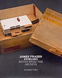 James Frazer Stirling: Notes from the Archive (Hardcover)