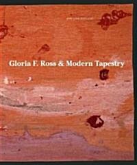 Gloria F. Ross & Modern Tapestry (Hardcover)