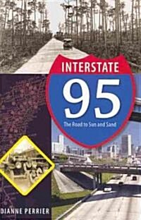 Interstate 95: The Road to Sun and Sand (Paperback)