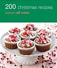 200 Christmas Recipes : Hamlyn All Color Cookboo (Paperback)
