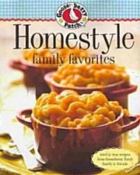 Gooseberry Patch Homestyle Family Favorites: Tried & True Recipes from Gooseberry Patch Family & Friends (Paperback)