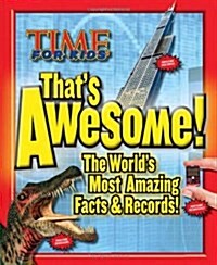 [중고] Time for Kids: That‘s Awesome: The World‘s Most Amazing Facts & Records (Hardcover)
