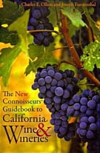 The New Connoisseurs Guidebook to California Wine and Wineries (Paperback)