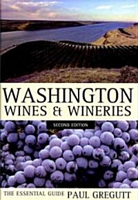 Washington Wines and Wineries (Hardcover, 2nd, Revised, Updated)