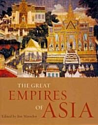 The Great Empires of Asia (Hardcover)
