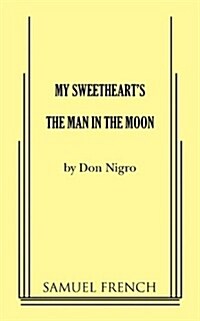 My Sweethearts the Man in the Moon (Paperback)