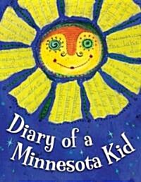 Diary of a Minnesota Kid (Paperback)