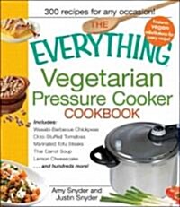 The Everything Vegetarian Pressure Cooker Cookbook (Paperback)