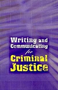 Custom Enrichment Module: Writing and Communicating for Criminal Justice (Paperback)