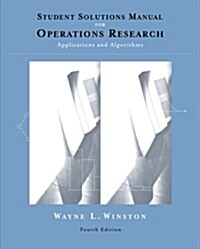 Student Solutions Manual for Winstons Operations Research: Applications and Algorithms, 4th (Paperback, 4)