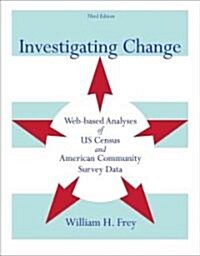 Investigating Change: Web-Based Analyses of Us Census and American Community Survey Data (Paperback, 3, Revised)