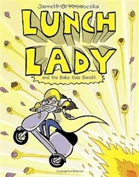 Lunch Lady and the Bake Sale Bandit: Lunch Lady #5 (Paperback)