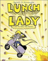 Lunch Lady and the Bake Sale Bandit (Library Binding)