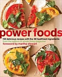 Power Foods: 150 Delicious Recipes with the 38 Healthiest Ingredients: A Cookbook (Paperback)