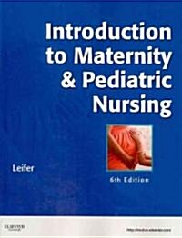 Introduction to Maternity & Pediatric Nursing (Paperback, 6, Revised)