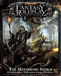 Warhammer Fantasy Roleplay: The Gathering Storm: A Campaign for Warhammer Fantasy Roleplay [With Action, Location, Item, Condition, Miscast, Etc. and (Other)