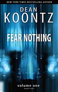 Dean Koontz Fear Nothing Volume 1 (Paperback)