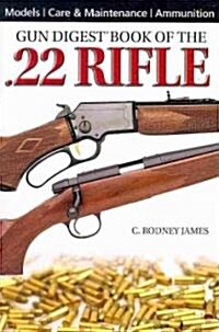 Gun Digest Book of the .22 Rifle (Paperback)