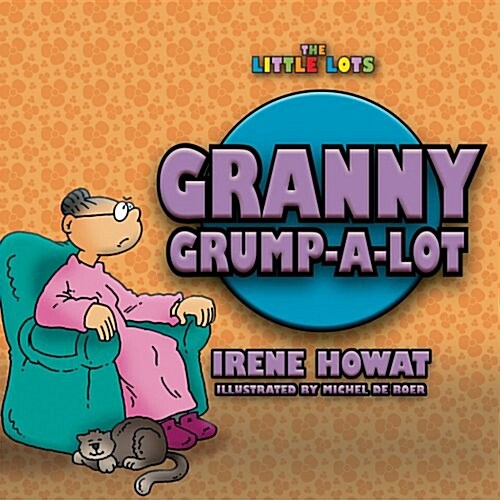 Granny Grump a Lot (Paperback)